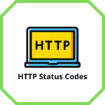 HTTP status codes: Full List of HTTP Response Status Codes
