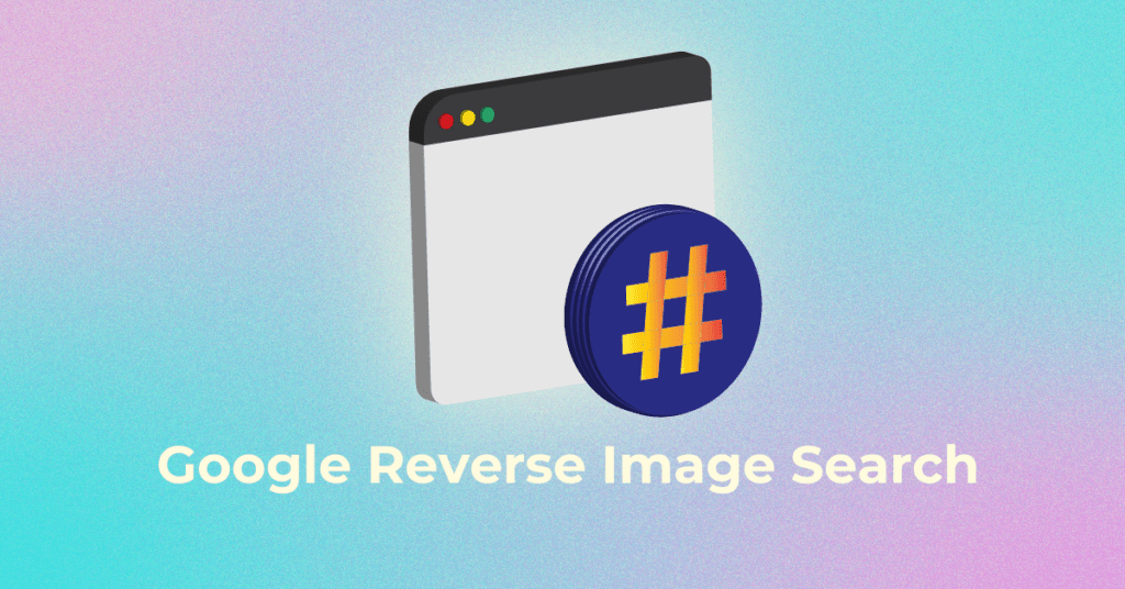 google reverse image search - Infidigit