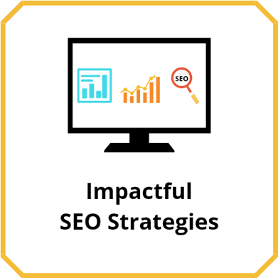 Impactful SEO Strategies