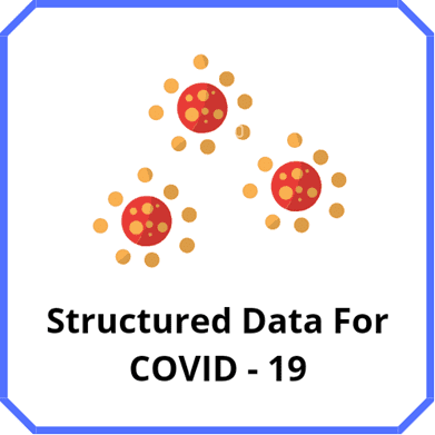 Structured Data for COVID - 19