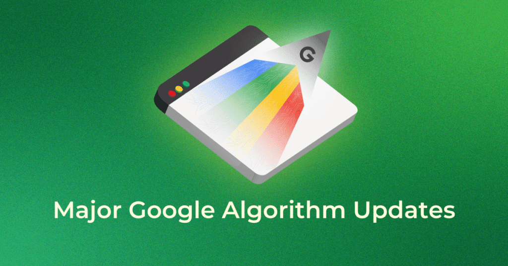 Google Algorithm Update Major Updates Explained Infidigit