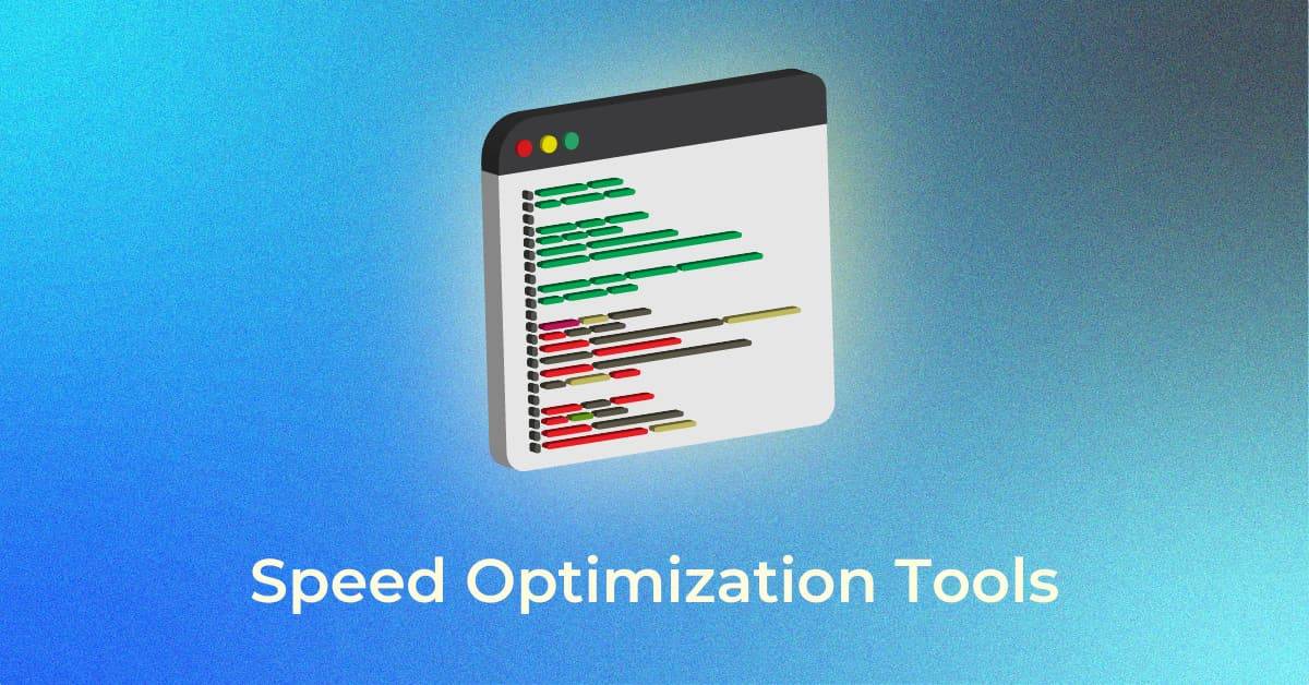 Speed Optimization Tools