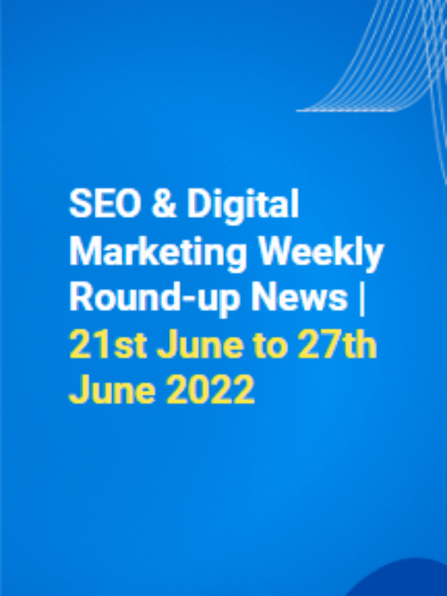 21 to 27 june seo news