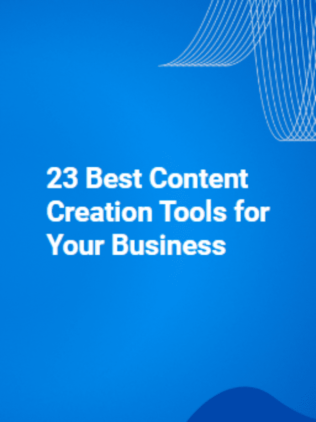 23 Best Content Creation Tools for Your Business