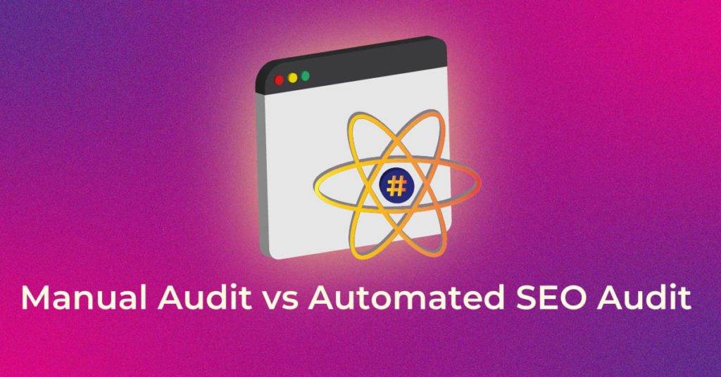 Manual Audit vs Automated SEO Audit