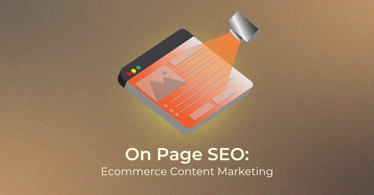 Ecommerce Content Marketing