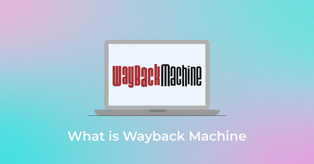 What-is-Wayback-Machine