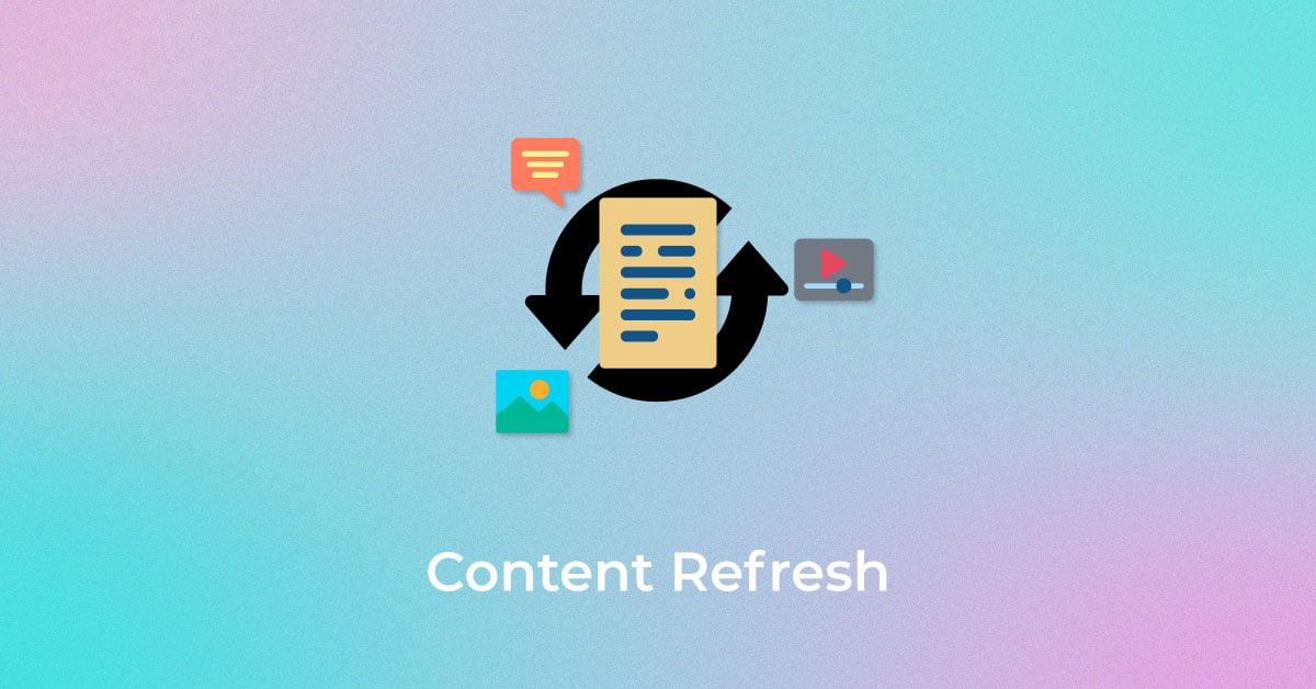 Content Refresh