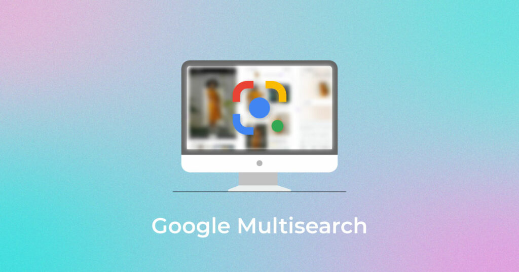 Google multisearch