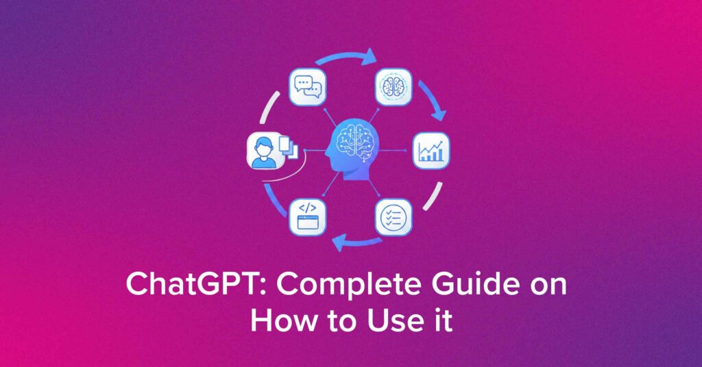 ChatGPT: Complete Guide on How to Use it - Infidigit