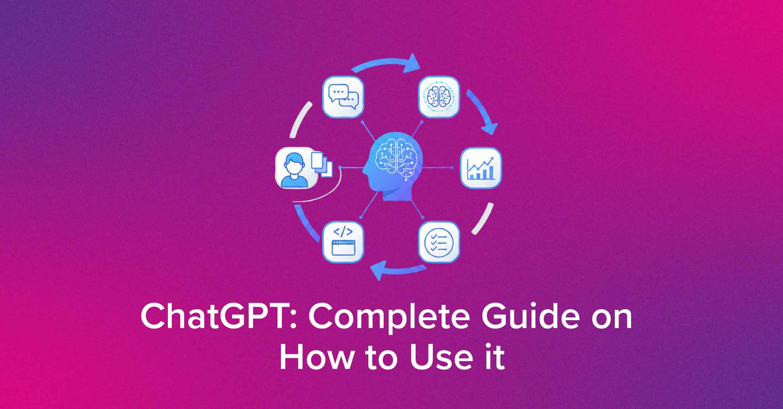 ChatGPT: Complete Guide on How to Use it - Infidigit
