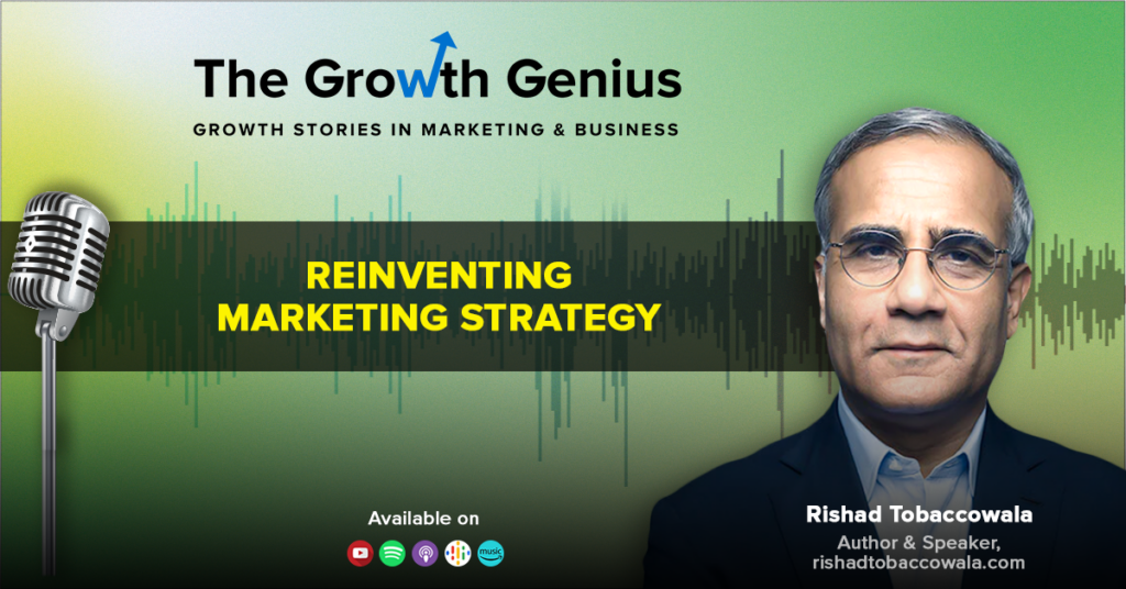 Reinventing Marketing Strategy ft. Rishad Tobaccowala