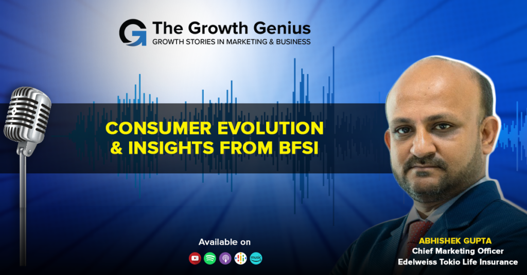 Consumer Evolution & Insights With Abhishek Gupta