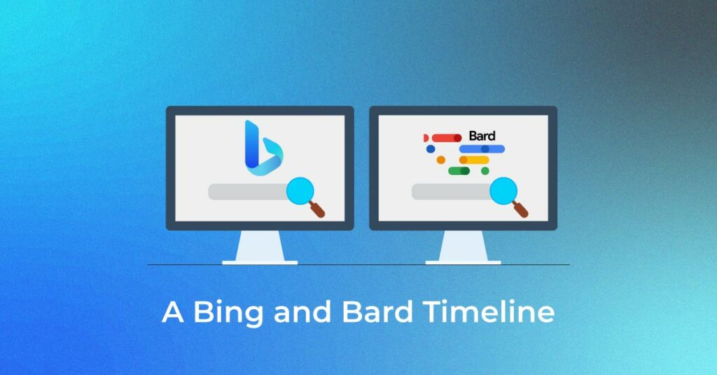 A Bing and Bard Timeline