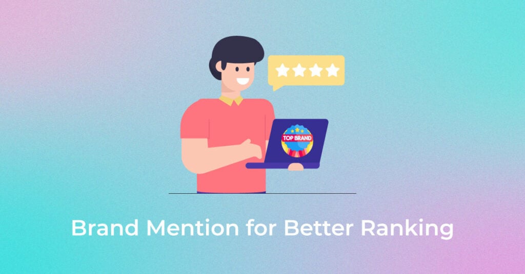 Brand Mention For Better Ranking