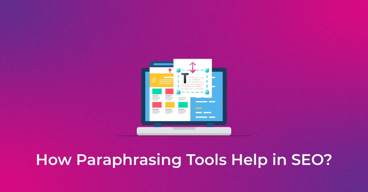 Paraphrasing tools in SEO