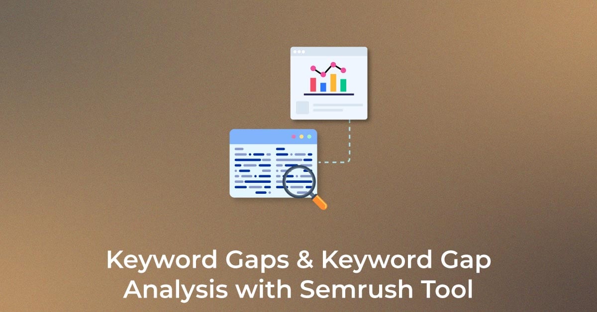 Keyword Gap Analysis with Semrush