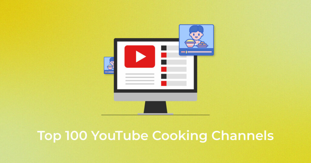 Top 100 YouTube Cooking Channels