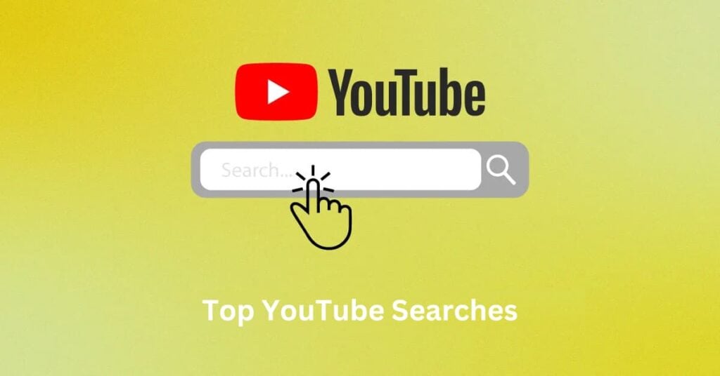 Top Youtube Searches