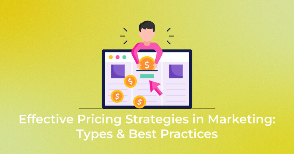 Effective-Pricing-Strategies-in-Marketing-Types-&-Best-Practices