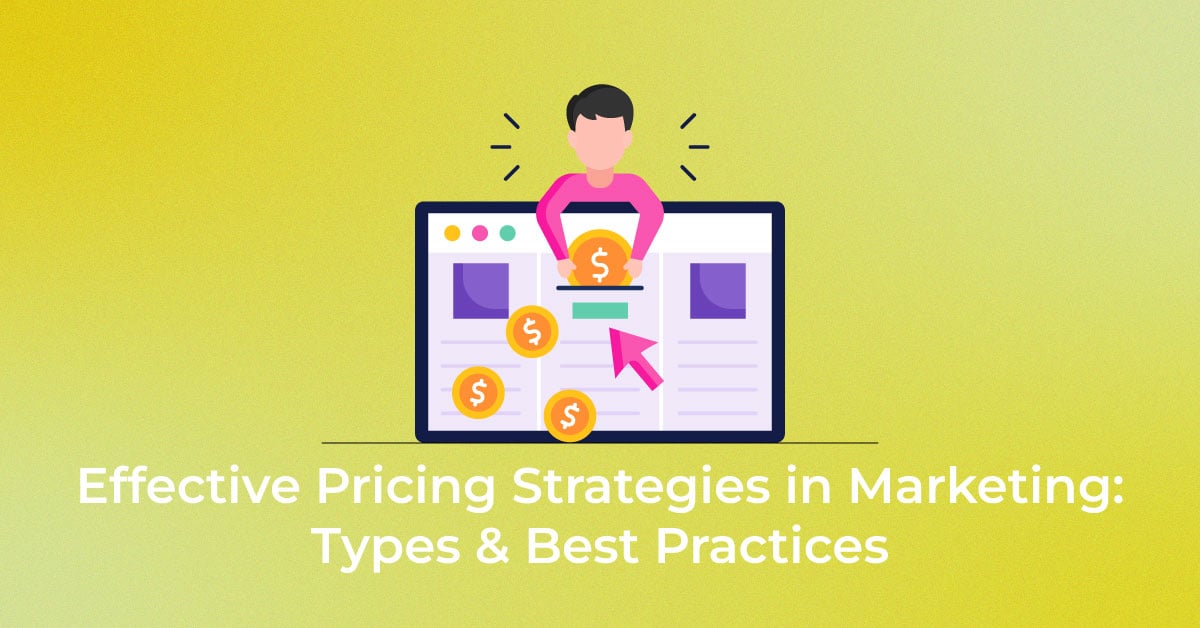 Effective-Pricing-Strategies-in-Marketing-Types-&-Best-Practices