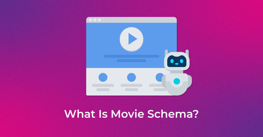 What Is Movie Schema