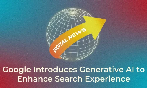 Google Introduces Generative AI to Enhance Search Experience